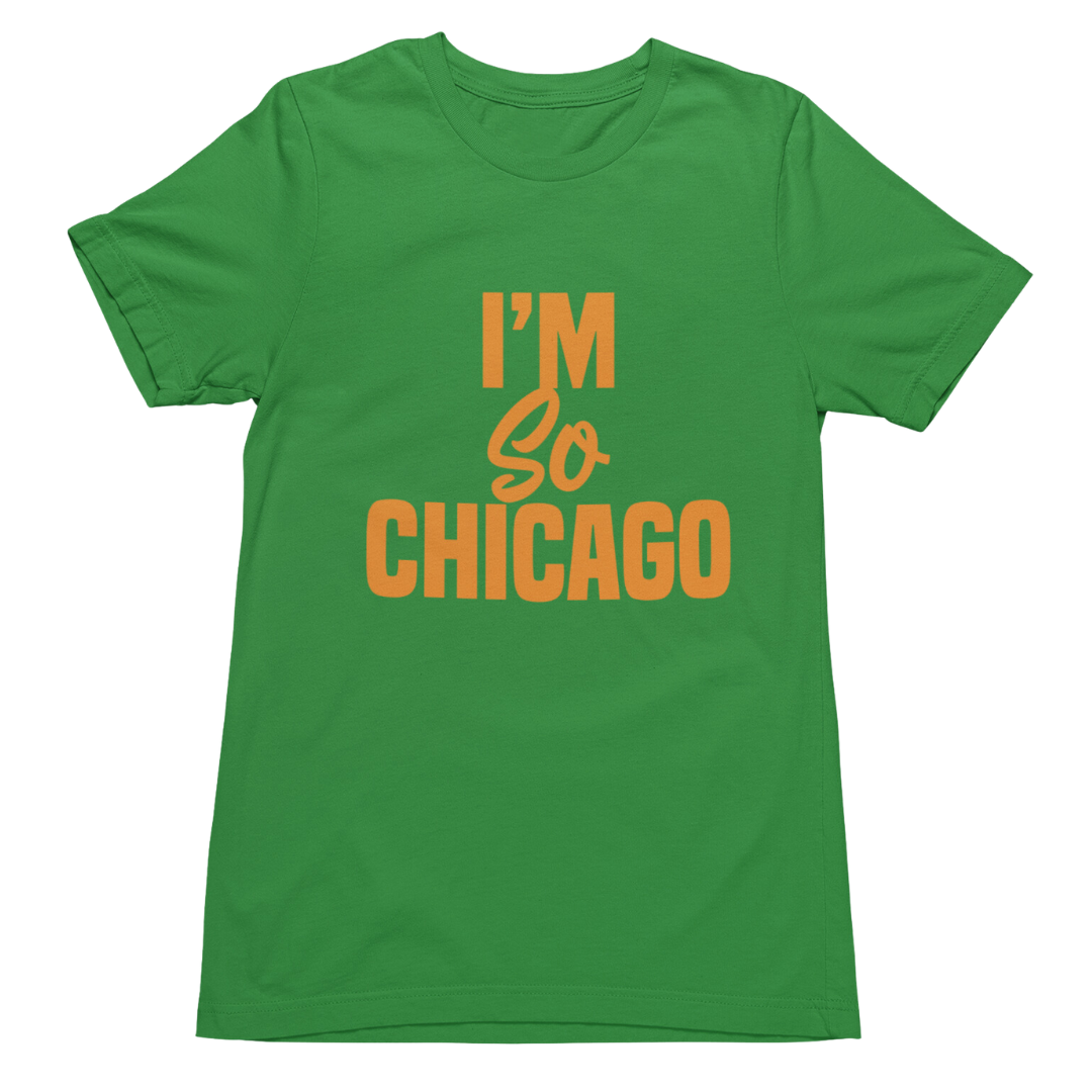 I'm So Chicago T-shirt